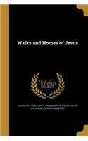 Walks and Homes of Jesus