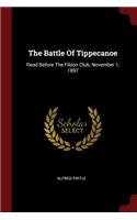 The Battle of Tippecanoe: Read Before the Filson Club, November 1, 1897