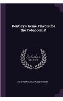 Bentley's Acme Flavors for the Tobacconist