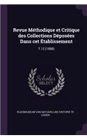 Revue Méthodique et Critique des Collections Déposées Dans cet Établissement