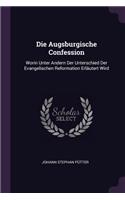 Die Augsburgische Confession