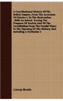 A Constitutional History of the British Empire, from the Accession of Charles I, to the Restoration