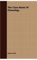 The Class-Book Of Etymology