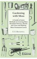 Gardening with Moss