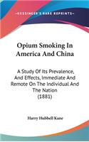 Opium Smoking In America And China