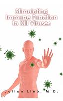 Stimulating Immune Function to Kill Viruses