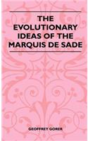 Evolutionary Ideas Of The Marquis De Sade