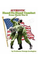 Authentic Hand-To-Hand Combat From World War II