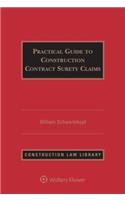Practical Guide to Construction Contract Surety Claims
