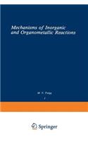 Volume 1: Mechanisms of Inorganic and Organometallic Reactions