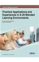 Practical Applications and Experiences in K-20 Blended Learning Environments