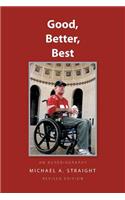 Good, Better, Best - an autobiography: An Autobiography Revised Edition(English)