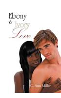 Ebony to Ivory Love