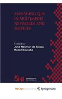 Managing QoS in Multimedia Networks and Services