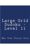 Large Grid Sudoku - Level 11: Fun, Large Grid Sudoku Puzzles