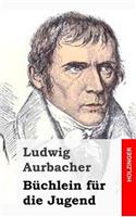 Büchlein für die Jugend: (German)