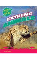 Extreme Animals: (Animals Are Wild!)
