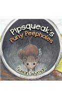 Pipsqueak's Puny Peepholes