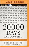 20,000 Days and Counting: The Crash Course for Mastering Your Life Right Now