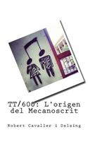Tt/600: L'origen del Mecanoscrit(Catalan)