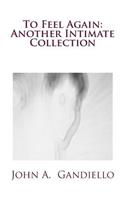 To Feel Again: Another Intimate Collection