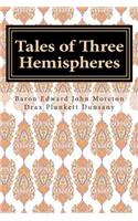 Tales of Three Hemispheres