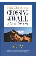Crossing The Wall - A Life On Both Sides