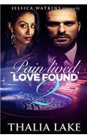 Pain Lived, Love Found 2
