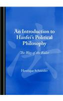 An Introduction to Hanfei's Political Philosophy