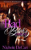 A Bad Bitch's Come Up 2