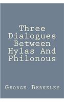 Three Dialogues Between Hylas And Philonous