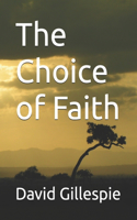 Choice of Faith