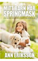 Mitt Barn Har Springmask