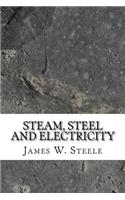 Steam, Steel and Electricity