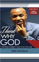 Think Why God