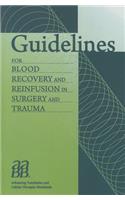 Guidelines for Blood Recovery and Reinfusion in Surgery and Trauma