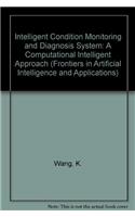 Intelligent Condition Monitoring and Diagnosis Systems