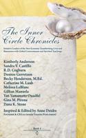 Inner Circle Chronicles - Book 4: Intuitive Leaders of the New Economy Transforming Lives and Businesses with Global Consciousness and Spiritual Teach