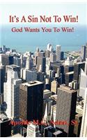 It's A Sin Not To Win! - God Wants You To Win!