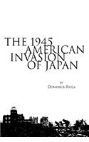The 1945 American Invasion of Japan
