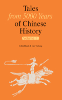 Tales from 5000 Years of Chinese History Volume I