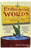 Endangered Words: A Collection of Rare Gems for Word Lovers