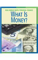 What Is Money?: (21st Century Skills Library: Real World Math)