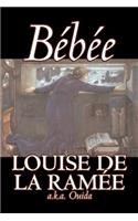 Bebee by Louise Ouida de la Ramée, Fiction, Classics, Action & Adventure, War & Military