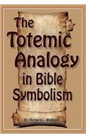 The Totemic Analogy in Bible Symbolism