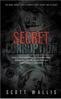 Secret Corruption