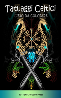 Tatuaggi Celtici Libro da Colorare: Libro da Colorare per Adulti