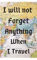 I will not forget anything when I travel