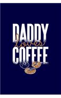 Daddy Loves Coffee