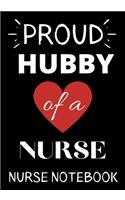 Proud Hubby Of A Nurse Nurse Notebook